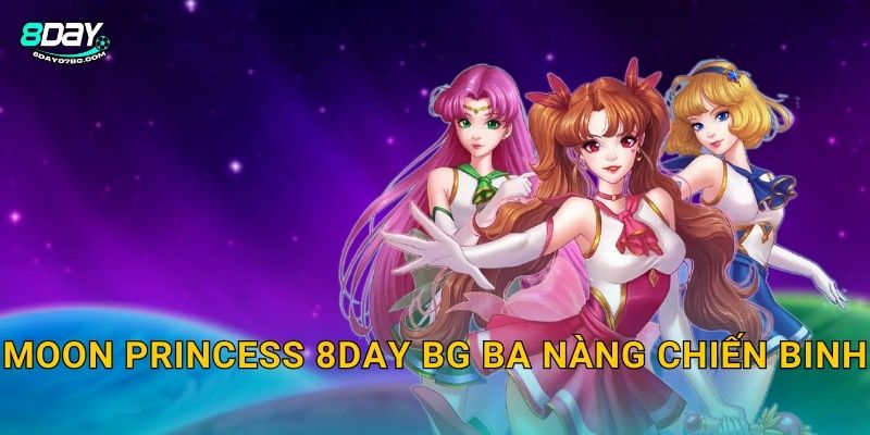 Moon Princess 8day bg - Nàng Công Chúa Mặt Trăng Quyền Năng 2 Moon Princess 8day bg ba nàng chiến binh