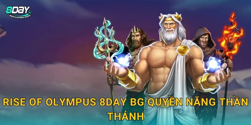 Rise of Olympus 8day bg quyền năng thần thánh