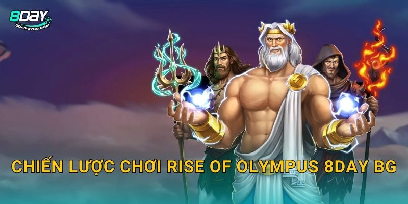 Chiến lược chơi Rise of Olympus 8day bg