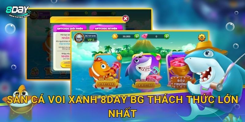 Săn Cá Voi Xanh 8day bg - Ông Vua Đại Dương X1000 2 Săn Cá Voi Xanh 8day bg thách thức lớn nhất