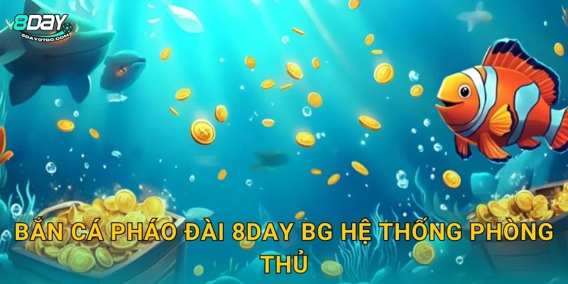Bắn Cá Pháo Đài 8day bg - Thành Trì Chiến Thuật 2 Bắn Cá Pháo Đài 8day bg hệ thống phòng thủ
