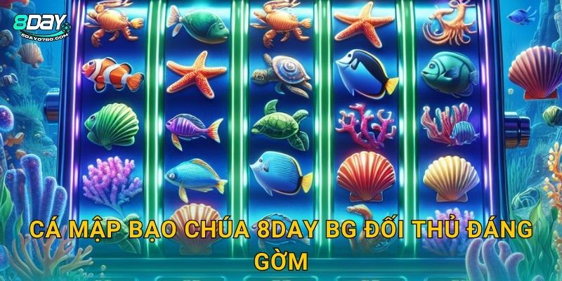 Cá Mập Bạo Chúa 8day bg - Ác Mộng Đại Dương X888 2 Cá Mập Bạo Chúa 8day bg đối thủ đáng gờm