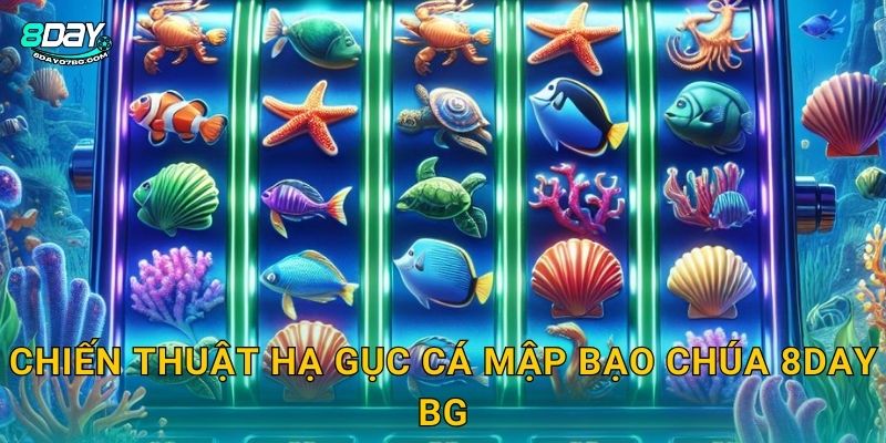 Cá Mập Bạo Chúa 8day bg - Ác Mộng Đại Dương X888 3 Chiến thuật hạ gục Cá Mập Bạo Chúa 8day bg