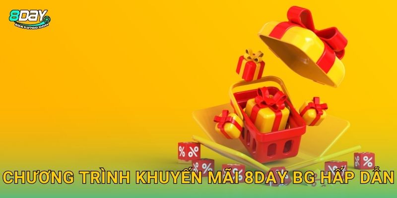 Khuyến Mãi 8day bg - Ưu Đãi Khủng Mỗi Ngày 1 Chương trình khuyến mãi 8day bg hấp dẫn