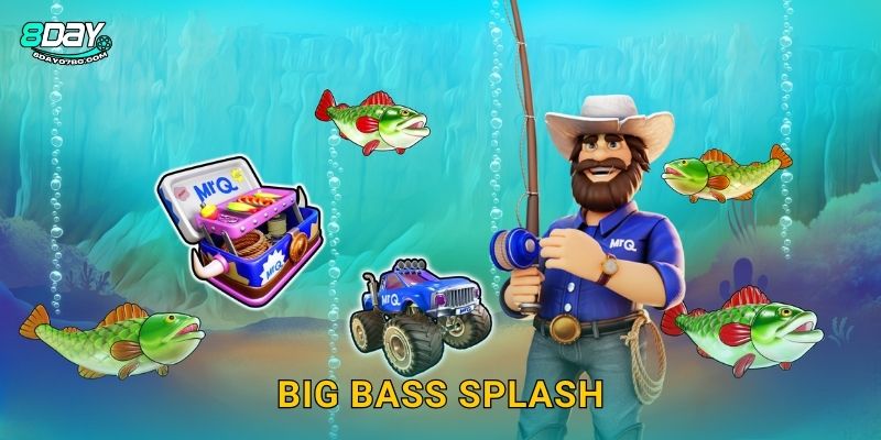 Big Bass Splash 8day bg - Câu Cá Trúng Lớn Mỗi Ngày 10 Big Bass Splash 8day bg – Câu Cá Trúng Lớn Mỗi Ngày