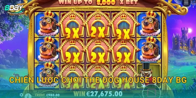 The Dog House 8day bg - Ngôi Nhà Chó May Mắn X6750 3 Chiến lược chơi The Dog House 8day bg