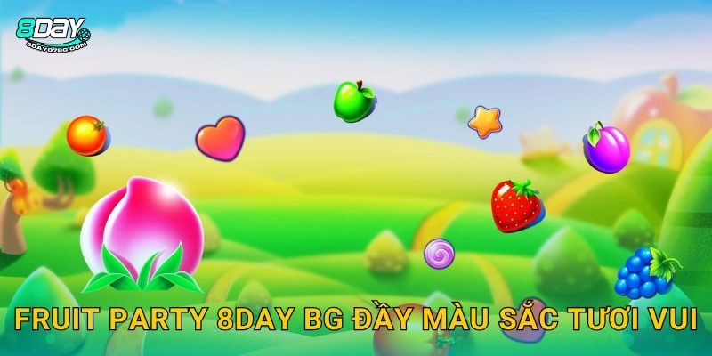 "Khám Phá Vương Quốc Màu Sắc của Fruit Party - Trò Chơi Sự Thưởng Thức Và May Mắn" 2 Fruit Party 8day bg đầy màu sắc tươi vui