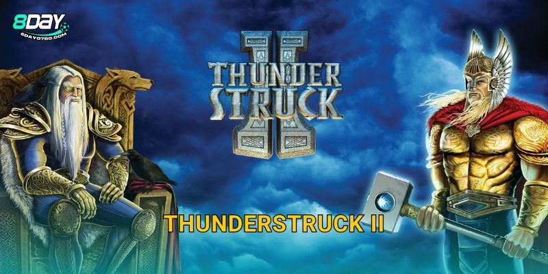 Thunderstruck II 8day bg - Sấm Sét Thần Thor Huyền Thoại 4 Thunderstruck II 8day bg – Sấm Sét Thần Thor Huyền Thoại